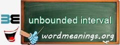 WordMeaning blackboard for unbounded interval